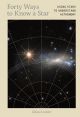 Forty Ways To Know A Star - Using Stars To Understand Astronomy (Hardback)