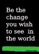 Be The Change Leeds Postcard ― Mahatma Gandhi Quote