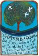 Everybody is a Genius by Driftwood Designs